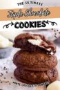 the ultimate triple chocolate cookie recipe